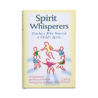 Spirit Whisperers: Teachers Who Nourish